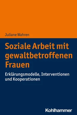 Abbildung von Wahren | Soziale Arbeit mit gewaltbetroffenen Frauen | 1. Auflage | 2022 | beck-shop.de