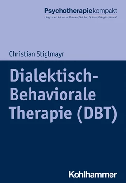 Abbildung von Stiglmayr | Dialektisch-Behaviorale Therapie (DBT) | 1. Auflage | 2023 | beck-shop.de