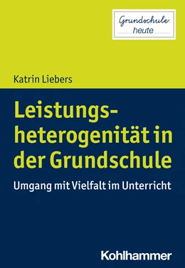 Abbildung von Liebers | Leistungsheterogenität in der Grundschule | 1. Auflage | 2023 | beck-shop.de