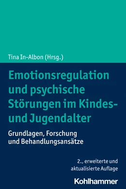 Abbildung von In-Albon | Emotionsregulation und psychische Störungen im Kindes- und Jugendalter | 2. Auflage | 2023 | beck-shop.de
