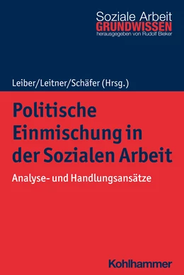 Abbildung von Leiber / Leitner | Politische Einmischung in der Sozialen Arbeit | 1. Auflage | 2023 | beck-shop.de