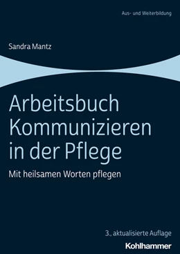 Abbildung von Mantz | Arbeitsbuch Kommunizieren in der Pflege | 3. Auflage | 2023 | beck-shop.de