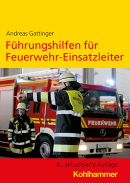 Abbildung von Gattinger | Führungshilfen für Feuerwehr-Einsatzleiter | 4. Auflage | 2022 | beck-shop.de