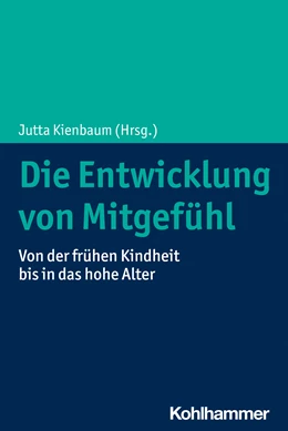 Abbildung von Kienbaum | Die Entwicklung von Mitgefühl | 1. Auflage | 2023 | beck-shop.de