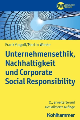 Abbildung von Gogoll / Wenke | Unternehmensethik, Nachhaltigkeit und Corporate Social Responsibility | 2. Auflage | 2024 | beck-shop.de