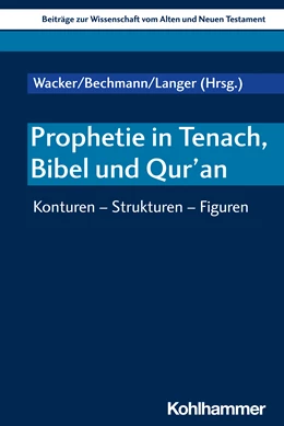 Abbildung von Bechmann / Langer | Prophetie in Tenach, Bibel und Qur'an | 1. Auflage | 2023 | beck-shop.de
