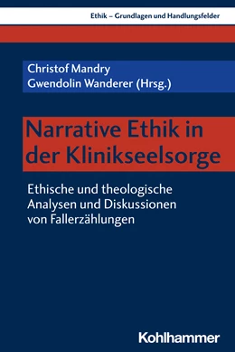 Abbildung von Mandry / Wanderer | Narrative Ethik in der Klinikseelsorge | 1. Auflage | 2023 | beck-shop.de