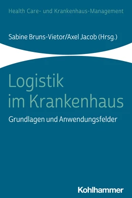 Abbildung von Bruns-Vietor / Jacob | Logistik im Krankenhaus | 1. Auflage | 2023 | beck-shop.de