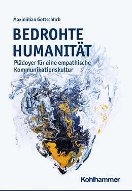 Abbildung von Gottschlich | Bedrohte Humanität | 1. Auflage | 2022 | beck-shop.de