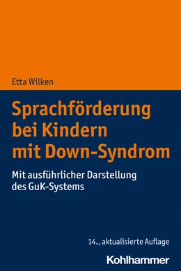 Abbildung von Wilken | Sprachförderung bei Kindern mit Down-Syndrom | 14. Auflage | 2022 | beck-shop.de