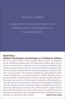 Abbildung von Steiner / Rudolf Steiner Nachlassverwaltung | Meditative Betrachtungen und Anleitungen zur Vertiefung der Heilkunst | 1. Auflage | 2022 | beck-shop.de