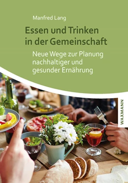 Abbildung von Lang | Essen und Trinken in der Gemeinschaft | 1. Auflage | 2022 | beck-shop.de