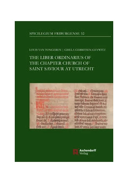 Abbildung von Van Tongeren / Gerritsen-Geywitz | The Liber Ordinarius of the Chapter Church of Saint Saviour at Utrecht | 1. Auflage | 2022 | 52 | beck-shop.de