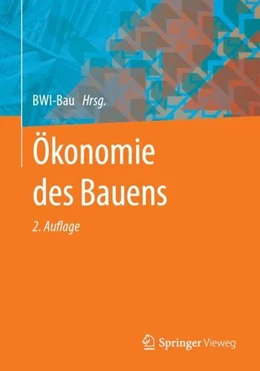Abbildung von Institut der Bauwirtschaft | Ökonomie des Bauens | 2. Auflage | 2022 | beck-shop.de