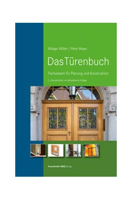 Abbildung von Müller / Mayer | Das Türenbuch. | 3. Auflage | 2022 | beck-shop.de