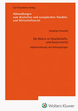 Abbildung von Schwind | Die Matrix im Gesellschafts- und Konzernrecht (AHW 252) | 1. Auflage | 2022 | beck-shop.de
