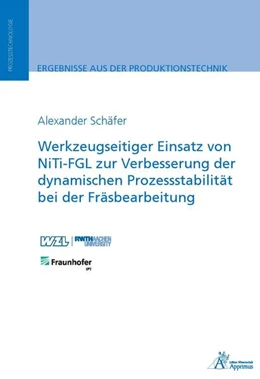 Abbildung von Schäfer | Werkzeugseitiger Einsatz von NiTi-FGL zur Verbesserung der dynamischen Prozessstabilität bei der Fräsbearbeitung | 1. Auflage | 2022 | beck-shop.de