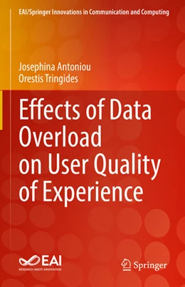 Abbildung von Antoniou / Tringides | Effects of Data Overload on User Quality of Experience | 1. Auflage | 2022 | beck-shop.de