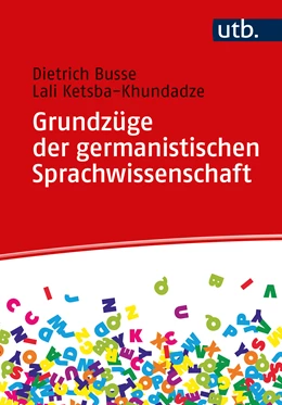 Abbildung von Busse / Ketsba-Khundadze | Grundzüge der germanistischen Sprachwissenschaft | 1. Auflage | 2022 | beck-shop.de
