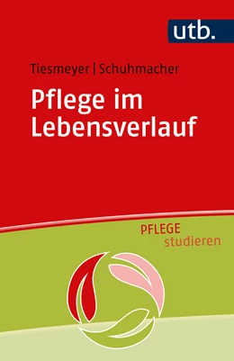 Abbildung von Tiesmeyer / Schuhmacher | Pflege im Lebensverlauf | 1. Auflage | 2022 | 3 | beck-shop.de