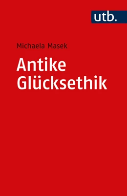 Abbildung von Masek | Antike Glücksethik | 1. Auflage | 2023 | beck-shop.de