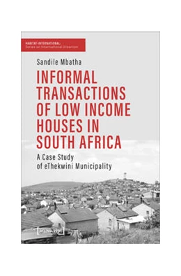 Abbildung von Mbatha | Informal Transactions of Low Income Houses in South Africa | 1. Auflage | 2022 | beck-shop.de