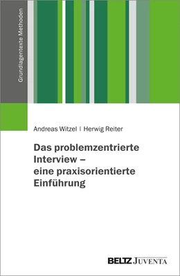 Abbildung von Witzel / Reiter | Das problemzentrierte Interview - eine praxisorientierte Einführung | 1. Auflage | 2022 | beck-shop.de