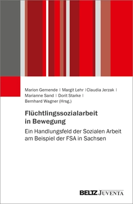 Abbildung von Gemende / Jerzak | Flüchtlingssozialarbeit in Bewegung | 1. Auflage | 2022 | beck-shop.de