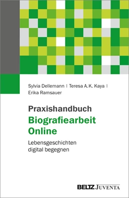 Abbildung von Dellemann / Kaya | Praxishandbuch Biografiearbeit Online | 1. Auflage | 2022 | beck-shop.de