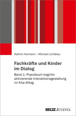 Abbildung von Hormann / Lichtblau | Fachkräfte und Kinder im Dialog | 1. Auflage | 2022 | beck-shop.de