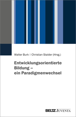 Abbildung von Burk / Stalder | Entwicklungsorientierte Bildung - ein Paradigmenwechsel | 1. Auflage | 2022 | beck-shop.de