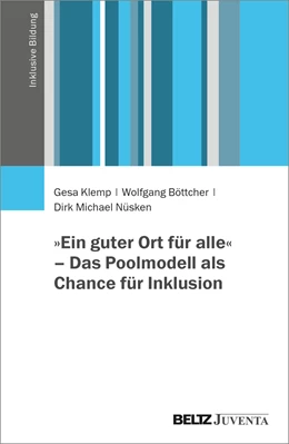 Abbildung von Klemp / Böttcher | »Ein guter Ort für alle« - Das Poolmodell als Chance für Inklusion | 1. Auflage | 2022 | beck-shop.de