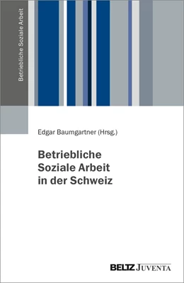 Abbildung von Baumgartner | Betriebliche Soziale Arbeit in der Schweiz | 1. Auflage | 2022 | beck-shop.de