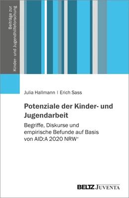 Abbildung von Hallmann / Sass | Potenziale der Kinder- und Jugendarbeit | 1. Auflage | 2022 | beck-shop.de