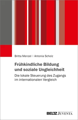 Abbildung von Menzel / Scholz | Frühkindliche Bildung und soziale Ungleichheit | 1. Auflage | 2022 | beck-shop.de