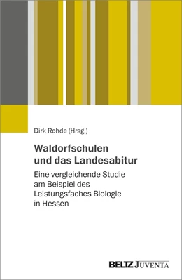 Abbildung von Rohde | Waldorfschulen und das Landesabitur | 1. Auflage | 2022 | beck-shop.de