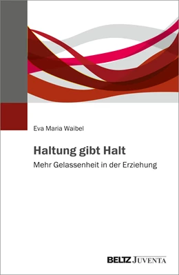 Abbildung von Waibel | Haltung gibt Halt | 1. Auflage | 2022 | beck-shop.de