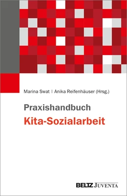 Abbildung von Swat / Reifenhäuser | Praxishandbuch Kita-Sozialarbeit | 1. Auflage | 2022 | beck-shop.de