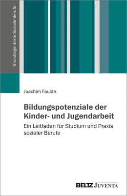 Abbildung von Faulde | Bildungspotenziale der Kinder- und Jugendarbeit | 1. Auflage | 2022 | beck-shop.de