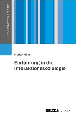 Abbildung von Müller | Einführung in die Interaktionssoziologie | 1. Auflage | 2024 | beck-shop.de