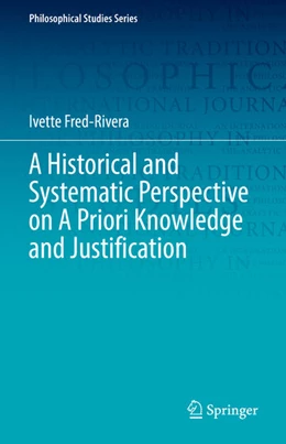 Abbildung von Fred-Rivera | A Historical and Systematic Perspective on A Priori Knowledge and Justification | 1. Auflage | 2022 | beck-shop.de