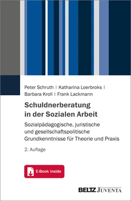 Abbildung von Schruth / Loerbroks | Schuldnerberatung in der Sozialen Arbeit | 2. Auflage | 2022 | beck-shop.de