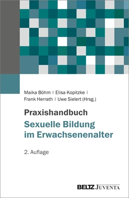 Abbildung von Böhm / Kopitzke | Praxishandbuch Sexuelle Bildung im Erwachsenenalter | 2. Auflage | 2022 | beck-shop.de