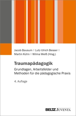 Abbildung von Bausum / Besser | Traumapädagogik | 4. Auflage | 2023 | beck-shop.de