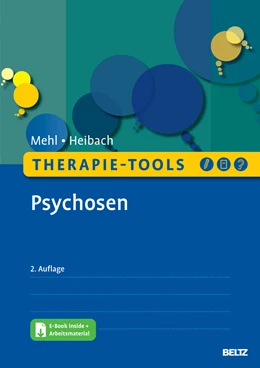Abbildung von Mehl / Heibach | Therapie-Tools Psychosen | 2. Auflage | 2022 | beck-shop.de
