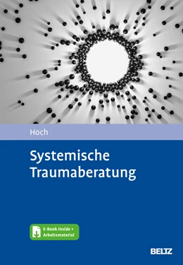 Abbildung von Hoch | Systemische Traumaberatung | 1. Auflage | 2022 | beck-shop.de