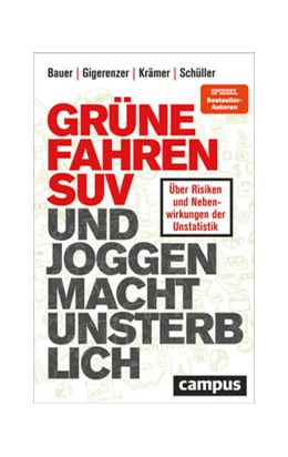 Abbildung von Bauer / Gigerenzer | Grüne fahren SUV und Joggen macht unsterblich | 1. Auflage | 2022 | beck-shop.de