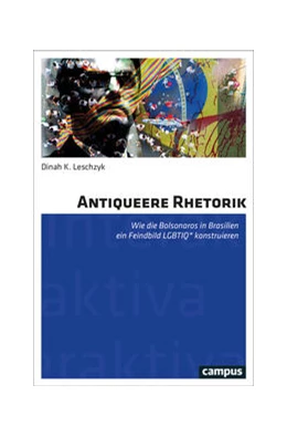 Abbildung von Leschzyk | Antiqueere Rhetorik | 1. Auflage | 2022 | beck-shop.de