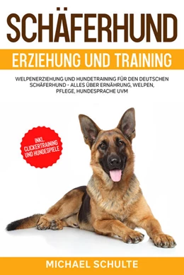 Abbildung von Schulte | Schäferhund Erziehung und Training | 1. Auflage | 2022 | beck-shop.de