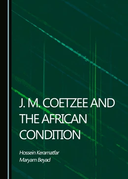 Abbildung von Keramatfar / Beyad | J. M. Coetzee and the African Condition | 1. Auflage | 2022 | beck-shop.de